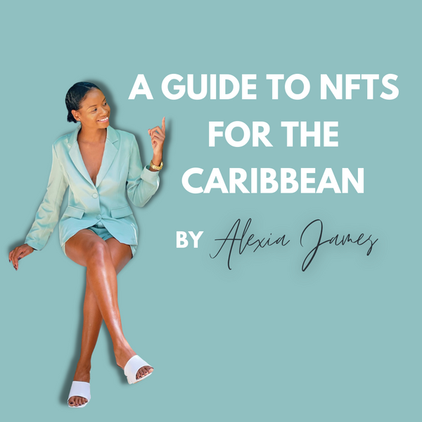 A Guide to NFTs for the Caribbean